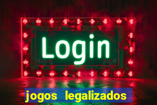 jogos legalizados no brasil